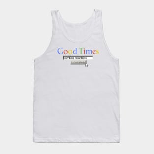 Good Times Climbing Mountains Tank Top